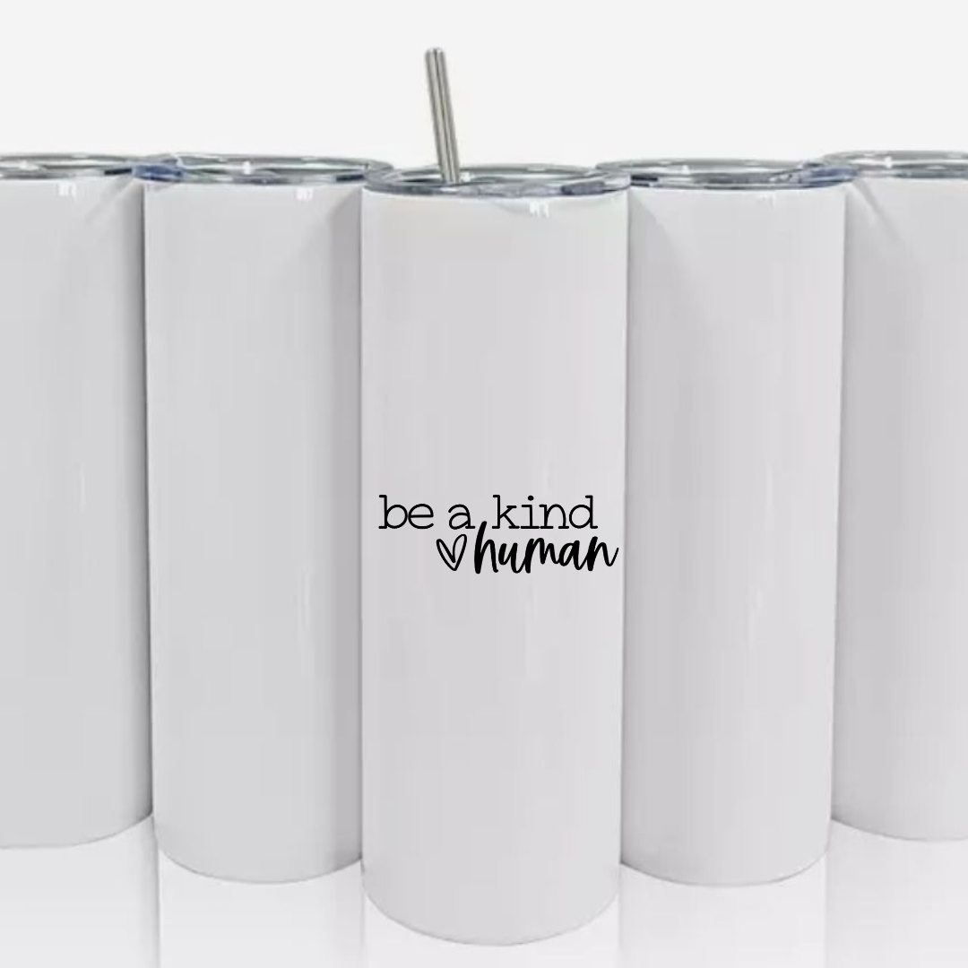 Double Walled Tall/Skinny Cup with Straw - Kind Human