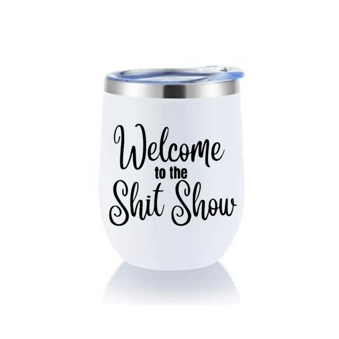 Wine Tumbler - Shit Show