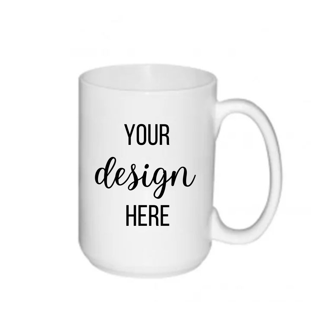 YOUR DESIGN Coffee Mug Sublimation Print