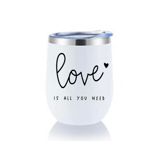 Wine Tumbler - Love Is All You Need